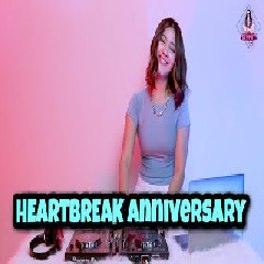 Download Lagu Dj Imut - Heartbreak Anniversary Terbaru