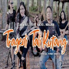 Download Lagu Dara Ayu - Tragedi Tali Kutang Ft. Bajol Ndanu (Reggae Kentrung Version) Terbaru