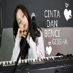 Michela Thea - Cinta Dan Benci - Geisha (Cover).mp3