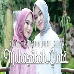Download Lagu Anisa Rahman - Muhasabah Cinta Ft  Aliya Terbaru