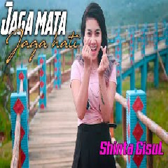 Download Lagu Shinta Gisul - Jaga Mata Jaga Hati (Dj Full Bass) Terbaru