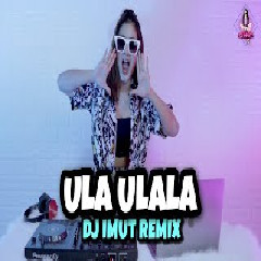 Download Lagu Dj Imut - Ula Ulala Viral Tiktok Terbaru