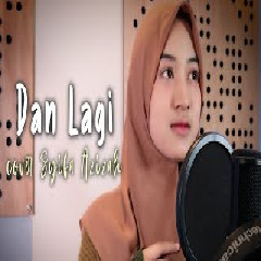 Syifa Azizah - Dan Lagi - Lyla (Cover).mp3