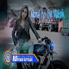 Download Lagu Mala Agatha - Nona Ko Su Mabok Terbaru
