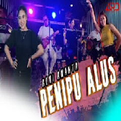 Download Lagu Alvi Ananta - Penipu Alus (Koplo Version) Terbaru