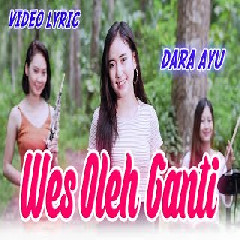 Dara Ayu - Wes Oleh Ganti.mp3