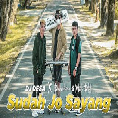 Dj Desa - Sudah Jo Sayang feat Bossvhino & Math Butolo.mp3
