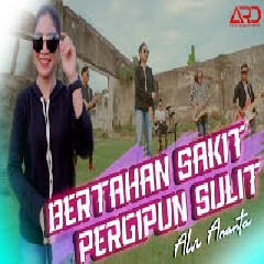 Download Lagu Alvi Ananta - Bertahan Sakit Pergipun Sulit Terbaru