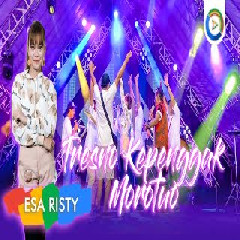 Download Lagu Esa Risty - Tresno Kepenggak Morotuo (New Maska) Terbaru