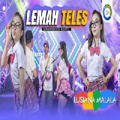 Lusiana Malala - Lemah Teles (New Maska).mp3