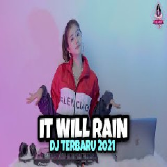 Download Lagu Dj Imut - Dj It Will Rain Terbaru