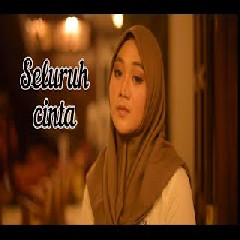 Download Lagu Fadhilah Intan - Seluruh Cinta (Cover) Terbaru