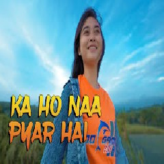 Download Lagu Dj Acan - Ka Ho Naa Pyar Hai (Slow Remix) Terbaru