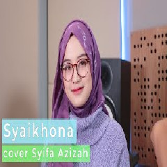 Syifa Azizah - Syaikhona (Cover).mp3