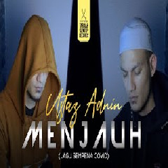 Download Lagu Ustaz Adnin - Menjauh (Lagu Sempena Covid) Terbaru
