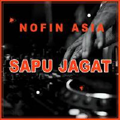 Download Lagu Nofin Asia - Sapu Jagat (Remix) Terbaru