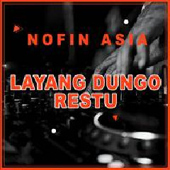 Download Lagu Nofin Asia - Layang Dungo Restu (LDR) Terbaru