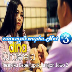 Download Lagu Dina Cinderella - Tresnoku Kepenggak Itungan Jowo 2 Terbaru