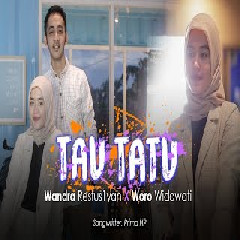 Download Lagu Wandra - Tau Tatu feat Woro Widowati Terbaru