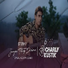 Charly Van Houten - Jangan Tutup Dirimu Stinky (Cover).mp3