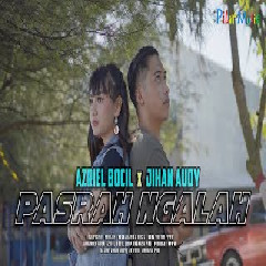Azriel Bocil - Pasrah Ngalah feat Jihan Audy.mp3