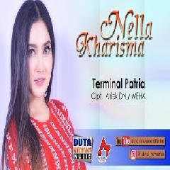Download Lagu Nella Kharisma - Terminal Patria Terbaru