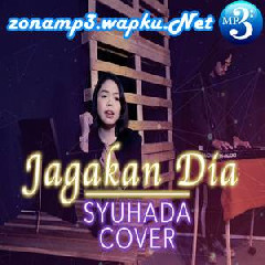 Download Lagu Syuhada - Jagakan Dia - Shiha Zikir (Cover) Terbaru