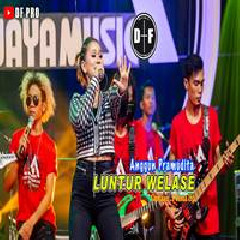 Download Lagu Anggun Pramudita - Luntur Welase Terbaru