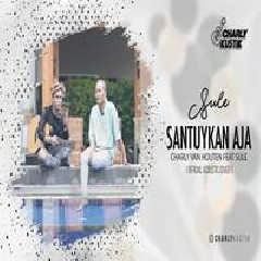 Download Lagu Charly Van Houten - Santuykan Aja Feat Sule Terbaru