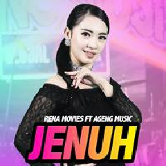 Download Lagu Rena Movies - Jenuh Ft Ageng Music Terbaru
