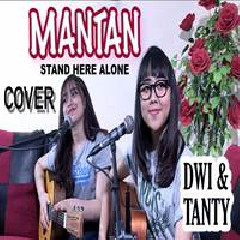 Download Lagu DwiTanty - Mantan Stand Here Alone Terbaru