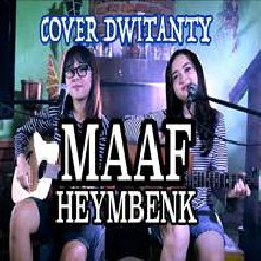 Download Lagu DwiTanty - Maaf Heymbenk Terbaru