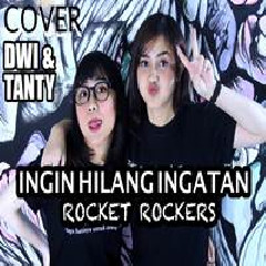 Download Lagu DwiTanty - Ingin Hilang Ingatan Rocket Rockers Terbaru