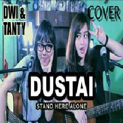 Download Lagu DwiTanty - Dustai Stand Here Alone Terbaru
