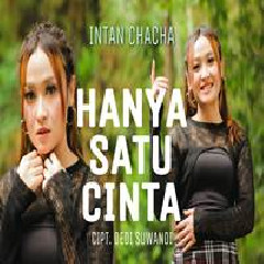 Download Lagu Intan Chacha - Hanya Satu Cinta Terbaru
