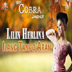 Download Lagu Lilin Herlina - Ilang Tanpo Aran Terbaru