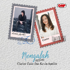 Clarice Cutie - Mengalah (feat Kevin Aprilio).mp3