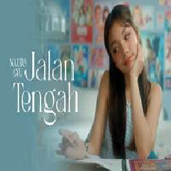 Download Lagu Naura Ayu - Jalan Tengah Terbaru