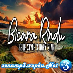 Download Lagu Geop Style - Bicara Rindu (feat. Napy Star) Terbaru