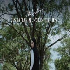 Download Lagu Mitty Zasia - Cinta Tak Mungkin Berhenti Tangga Terbaru