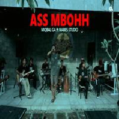 Download Lagu Miqbal GA - Ass Mbohh Ft Mabes Studio Terbaru