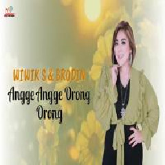 Wiwik Sagita - Angge Angge Orong Orong Ft Brodin.mp3