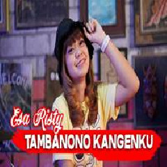 Download Lagu Esa Risty - Tambanono Kangenku Terbaru