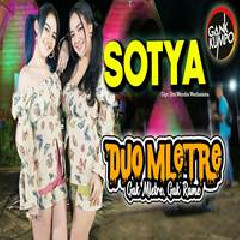 Download Lagu Duo Mletre - Sotya Terbaru