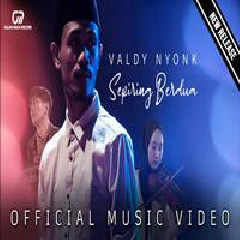Download Lagu Valdy Nyonk - Sepiring Berdua Terbaru