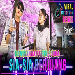 Dj Miranda - Sia Sia Berjuang Feat Tri Suaka.mp3