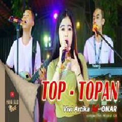 Download Lagu Vivi Artika - Top Topan Feat Onar Terbaru