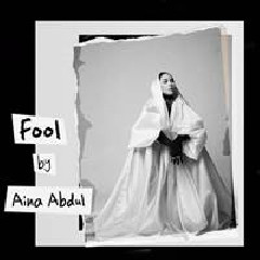 Aina Abdul - Fool.mp3