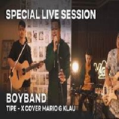 Mario G Klau - Boy Band Tipe X Cover.mp3