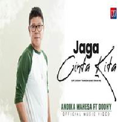 Download Lagu Andika Mahesa - Jaga Cinta Kita Ft Dodhy Kangen Band Terbaru